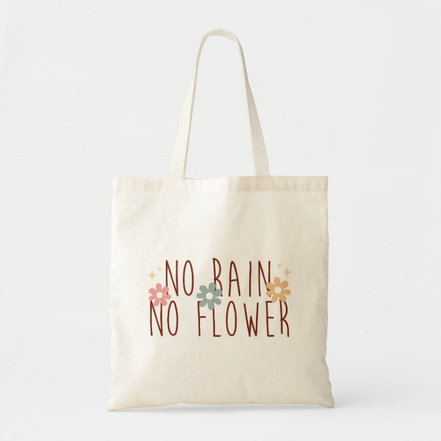 Cute No Rain No Flower Boho Tote Bag (Front)