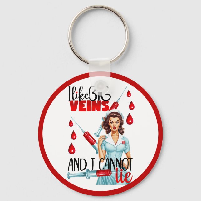 Cute Nostalgic Nurse  I like Big Veins Key Ring (Front)