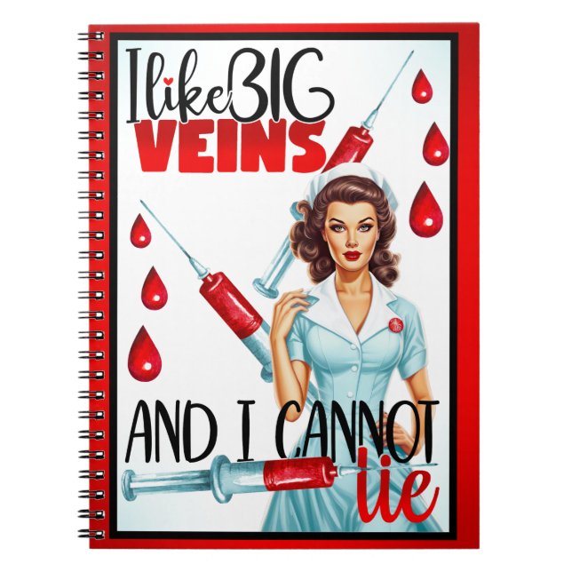 Cute Nostalgic Nurse I like Big Veins Notebook (Front)