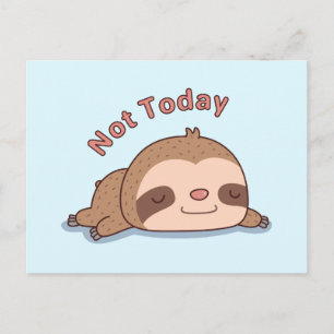 Cute Not Today Sleeping Sloth Postcard