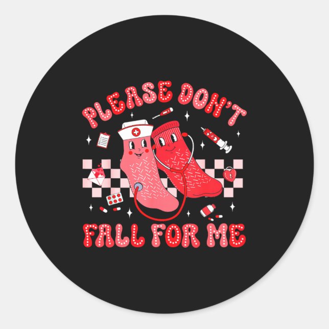 Cute Nurse Valentine Non Slip Socks Please Don't F Classic Round Sticker (Front)