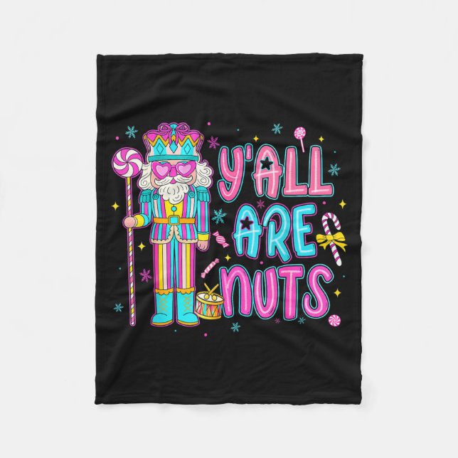 Cute Nutcracker Family Xmas Pajamas Y'all Are Nuts Fleece Blanket (Front)