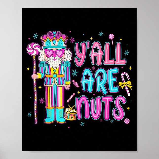 Cute Nutcracker Family Xmas Pajamas Y'all Are Nuts Poster (Front)