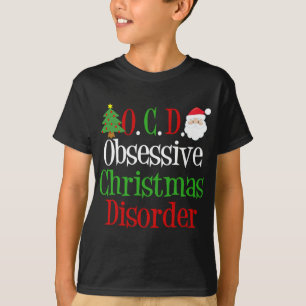 Cute Obsessive Christmas Disorder Funny Holiday T-Shirt