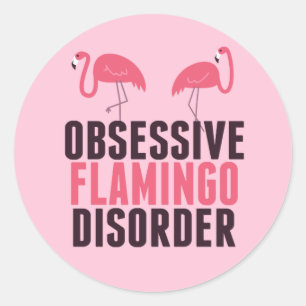 Cute Obsessive Flamingo Disorder Classic Round Sticker