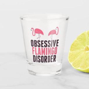 Cute Obsessive Flamingo Disorder Shot Glass