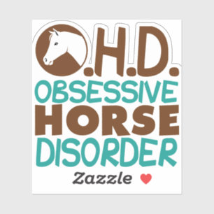 Cute Obsessive Horse Disorder