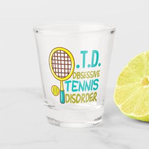Cute Obsessive Tennis Disorder Shot Glass