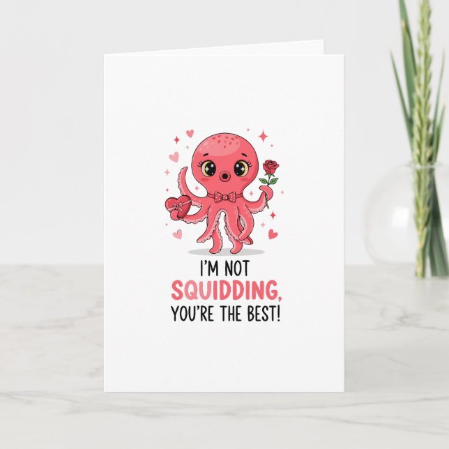 Cute Octopus "I'm Not Squidding" Pun valentine Card (Front)