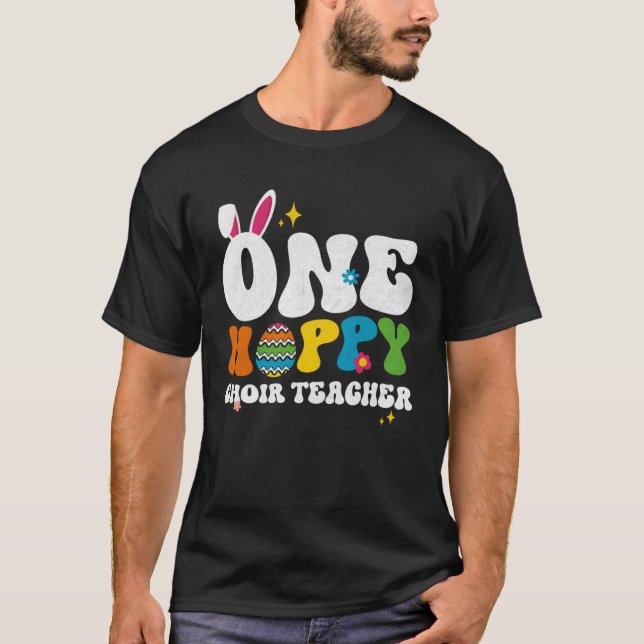 Cute One Hoppy Choir Teacher Bunny Easter Day Egg  T-Shirt (Front)