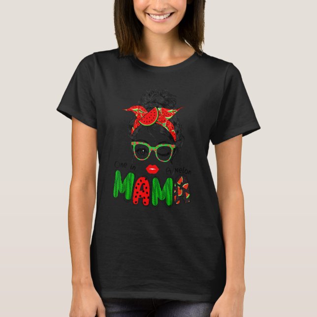 Cute One In A Melon Mama Messy Bun Watermelon Summ T-Shirt (Front)