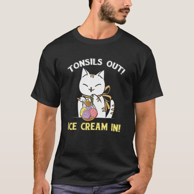 Cute Onsils Out Ice Cream In Cat Onsillectomy Surg T-Shirt (Front)