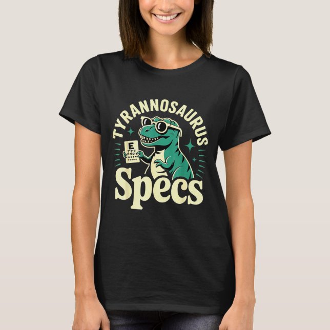 Cute Optometry Dinosaur Optometrist Optician T-Shirt (Front)