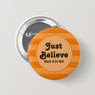 Cute Orange Believe Bible Verse Hope and Faith 6 Cm Round Badge