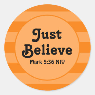 Cute Orange Believe Bible Verse Hope and Faith Classic Round Sticker