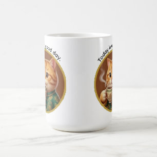 Cute Orange Cat Today is a Good Day Coffee Mug