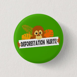 Cute Orangutan Deforestation Hurts Message 3 Cm Round Badge