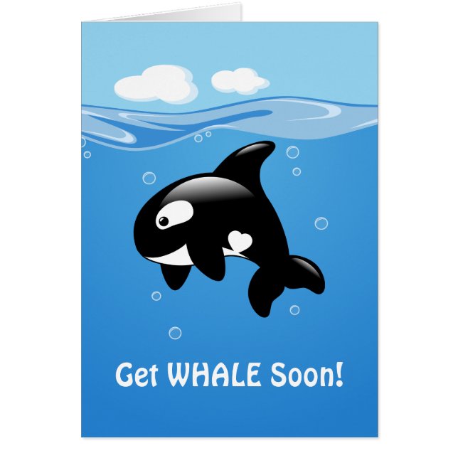 Cute Orca Get WHALE (Well) Soon (Front)