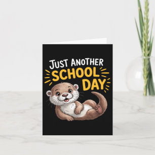 Cute Otter Another School Day Cartoon Design Card
