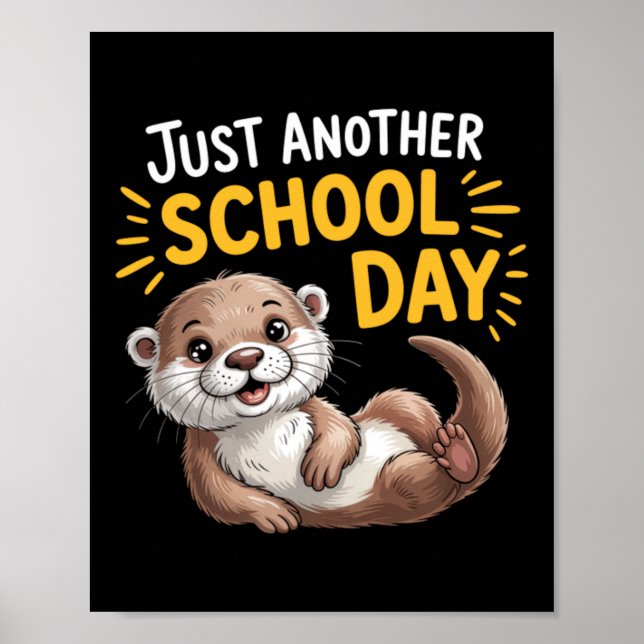 Cute Otter Another School Day Cartoon Design Poster (Front)
