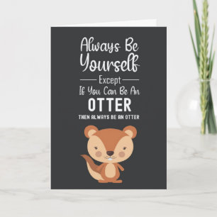 Cute Otter Cards Humor Funny Animal Humorous