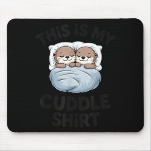 Cute Otter Couple Snuggle This Is My Cuddle  Mouse Mat