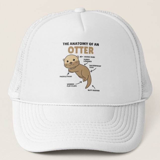 Cute Otter Explanation Anatomy Of An Otter Trucker Hat (Front)