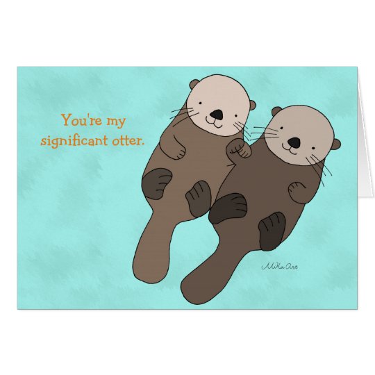 Cute Otter I Love You Card My Significant Otter Uk