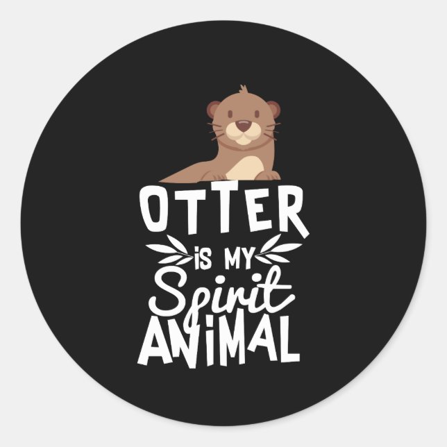 Cute Otter Is My Spirit Animal Funny Keychain Classic Round Sticker (Front)