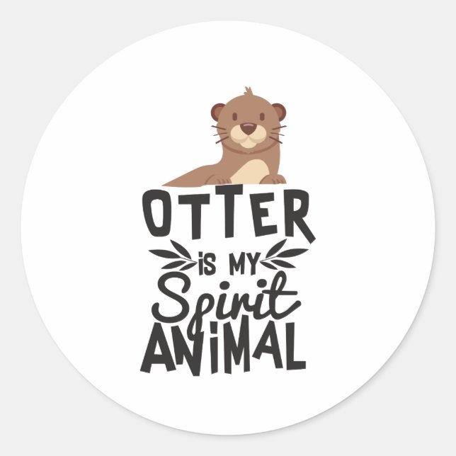 Cute Otter Is My Spirit Animal Funny Sticker (Front)
