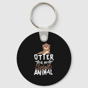 Cute Otter Is My Spirit Animal Print Key Ring