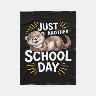 Cute Otter Just Another School Day Cartoon Design Fleece Blanket
