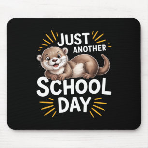 Cute Otter Just Another School Day Cartoon Design Mouse Mat