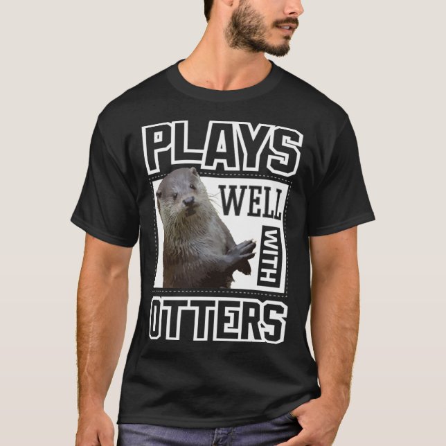 Cute Otter  Plays Well With Otters  Women Kids T-Shirt (Front)
