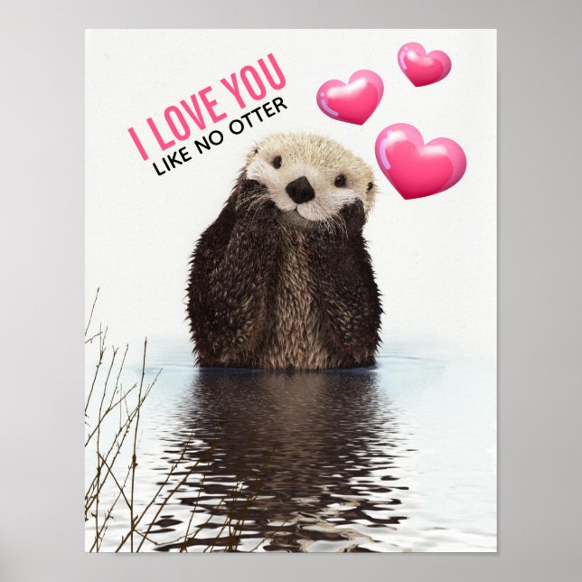 Cute Otter with Pink Hearts Love You Pun Poster (Front)