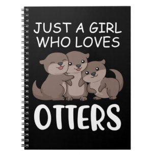 Cute Otter Women Sea Just A Girl Who Loves Otters Notebook