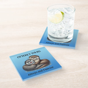 Cute Otterly Yours Now and Furever Glass Coaster