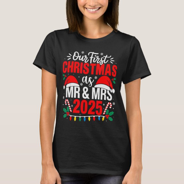 Cute Our First Christmas As Mr &amp; Mrs 2025 Coup T-Shirt (Front)