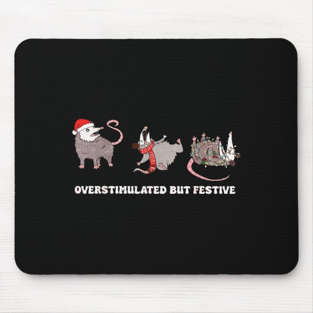 Cute Overstimulated But Festive Funny Ssum Ugly Ch Mouse Mat (Front)