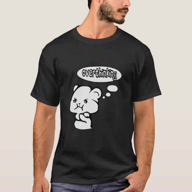 Cute Overthinking Anxiety T-Shirt (Front)
