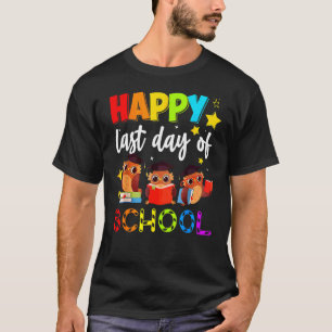 Cute Owl Happy Last Day Of School Teacher Student T-Shirt