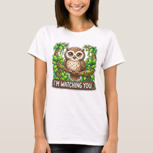 Cute Owl - I'm Watching You T-Shirt