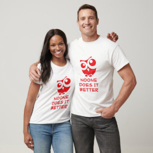 Cute Owl "No One Does It Better" Design T-Shirt