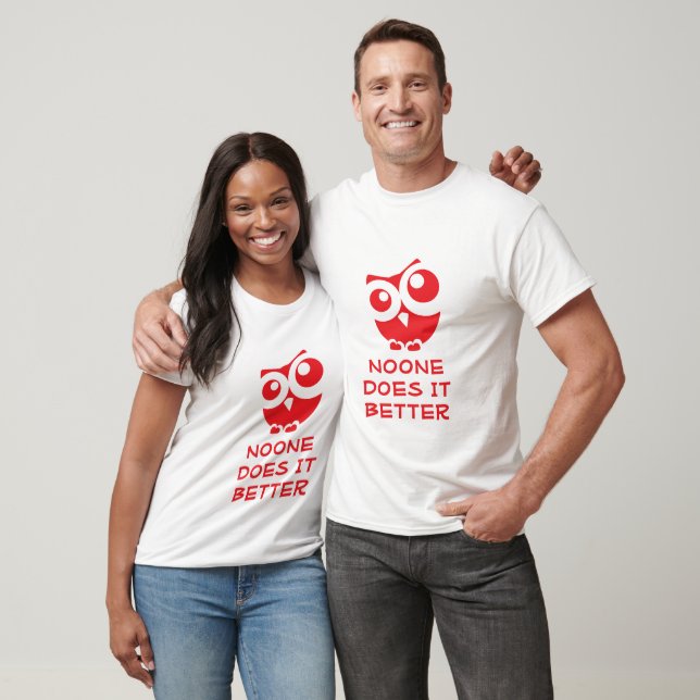 Cute Owl "No One Does It Better" Design T-Shirt (Unisex)