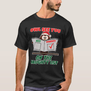 Cute Owl See You On The Naughty List Graphic T-Shirt