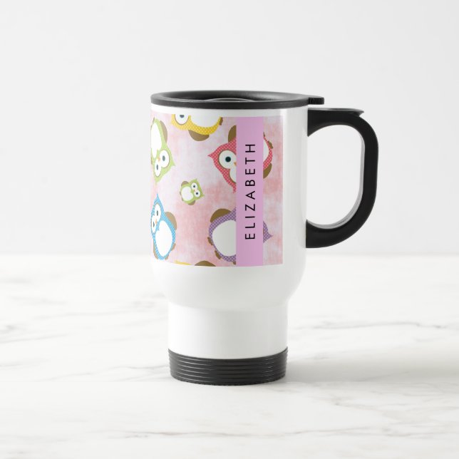 Cute Owls, Owl Pattern, Colourful Owls, Your Name Travel Mug (Right)