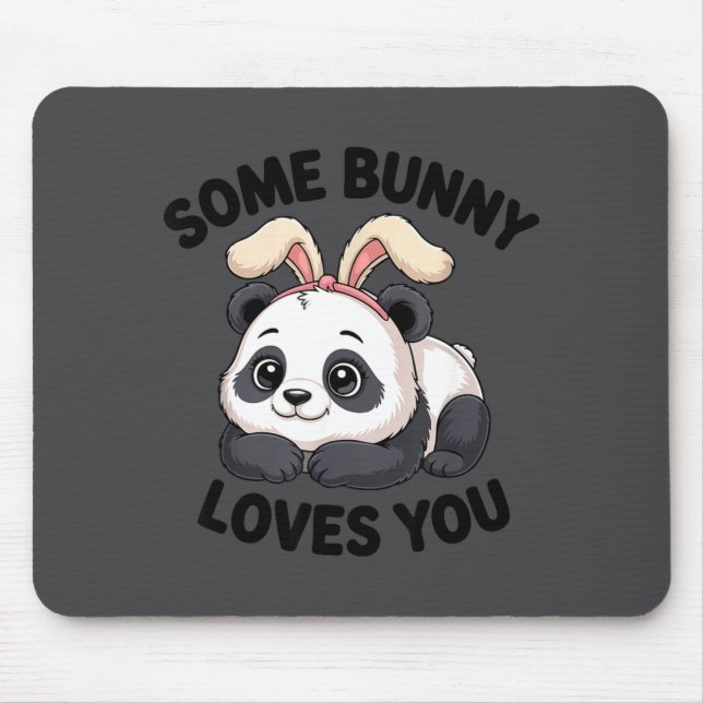 Cute Panda Bunny Some Bunny Loves You  Mouse Mat (Front)
