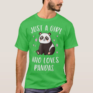 Cute Panda For Girls Just A Girl Who Loves Pandas T-Shirt