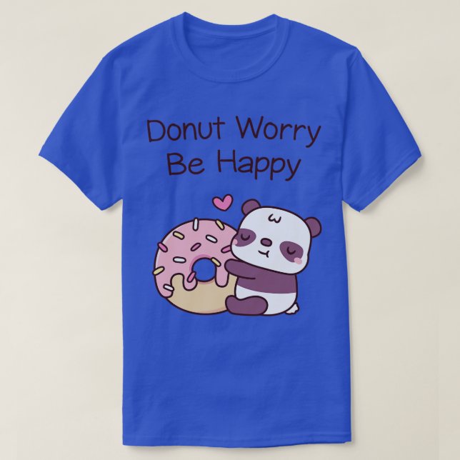 Cute Panda Funny Doughnut Worry Be Happy T-Shirt (Design Front)