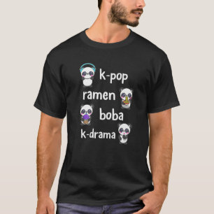 Cute Panda K-Pop Ramen Boba K-Drama Tea Korean Fin T-Shirt